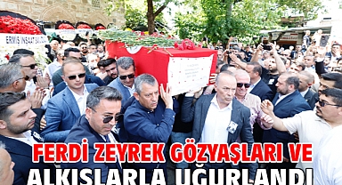 Ferdi Zeyrek gözyaşları ve alkışlarla uğurlandı