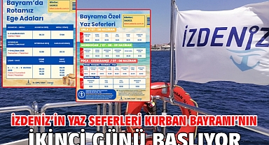 İZDENİZ’in yaz seferleri Kurban Bayramı’nın ikinci günü başlıyor