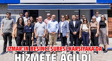İZMAR’ın beşinci şubesi Karşıyaka’da hizmete açıldı