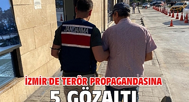 İzmir'de terör propagandasına 5 gözaltı