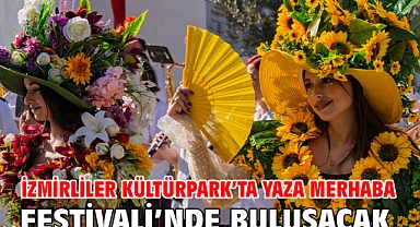 İzmirliler Kültürpark’ta Yaza Merhaba Festivali’nde buluşacak
