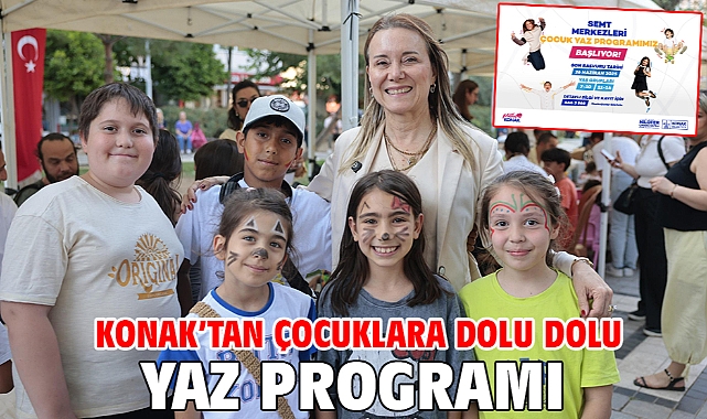 Konak’tan çocuklara dolu dolu yaz programı