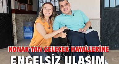 Konak’tan gelecek hayallerine engelsiz ulaşım