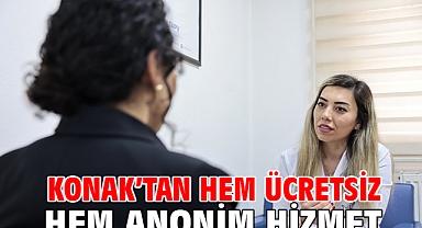 Konak’tan hem ücretsiz hem anonim hizmet