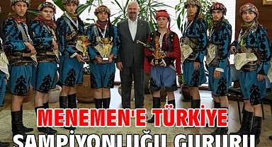 Menemen'e Türkiye Şampiyonluğu gururu