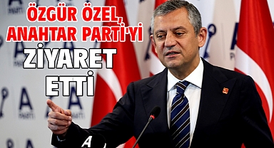 Özgür Özel, Anahtar Parti'yi ziyaret etti