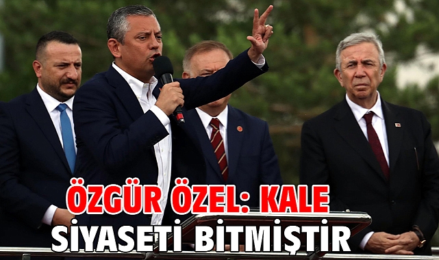 Özgür Özel: Kale siyaseti bitmiştir