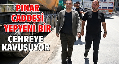 Pınar Caddesi yepyeni bir çehreye kavuşuyor