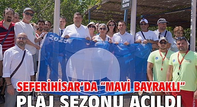 Seferihisar’da “Mavi Bayraklı” plaj sezonu açıldı