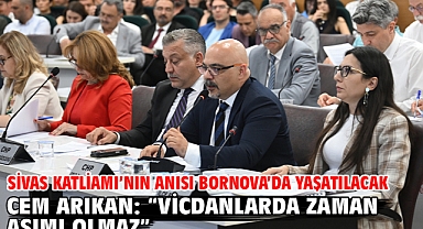 Sivas Katliamı'nın anısı Bornova'da yaşatılacak Cem Arıkan: