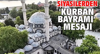 Siyasilerden 'Kurban Bayramı' mesajı