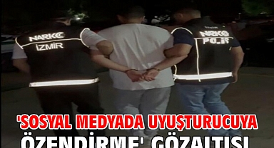 'Sosyal medyada uyuşturucuya özendirme' gözaltısı!