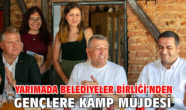 Yarımada Belediyeler Birliği’nden Gençlere Kamp Müjdesi