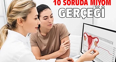 10 SORUDA MİYOM GERÇEĞİ!