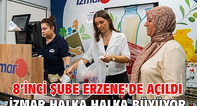 8’inci şube Erzene’de açıldı İZMAR halka halka büyüyor