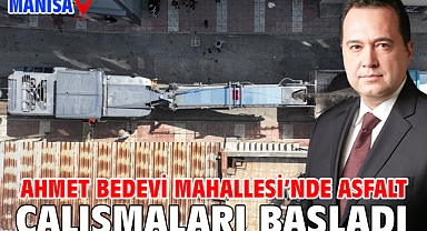 Ahmet Bedevi Mahallesi'nde Asfalt Çalışmaları Başladı
