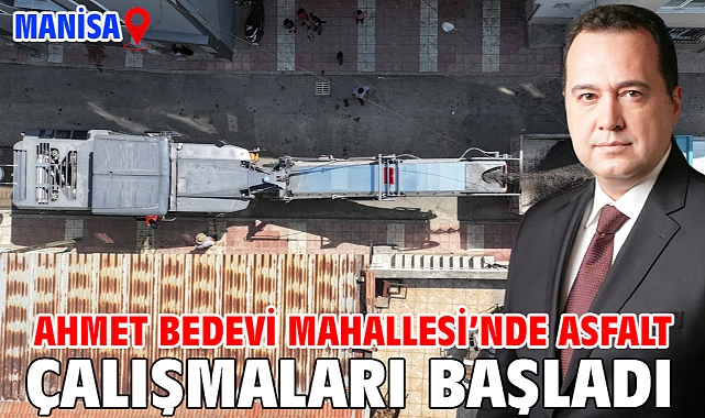 Ahmet Bedevi Mahallesi'nde Asfalt Çalışmaları Başladı