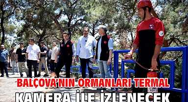 Balçova’nın ormanları termal kamera ile izlenecek