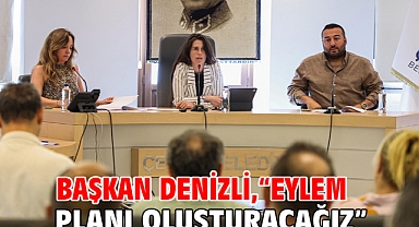 Başkan Denizli, “Eylem planı oluşturacağız”