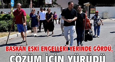Başkan Eşki engelleri yerinde gördü, çözüm için yürüdü