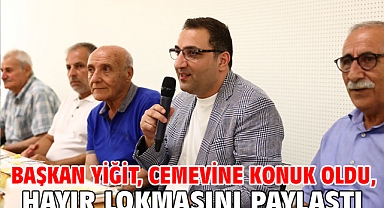 Başkan Yiğit, Cemevine konuk oldu, hayır lokmasını paylaştı