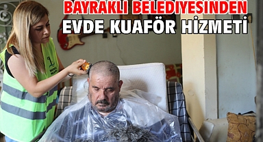 Bayraklı Belediyesinden evde kuaför hizmeti