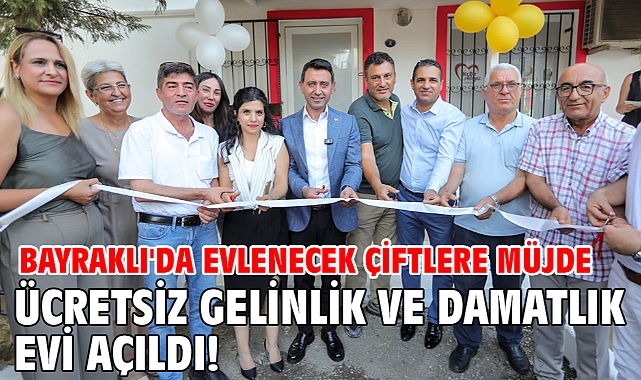 Bayraklı'da evlenecek çiftlere müjde Ücretsiz gelinlik ve damatlık evi açıldı!
