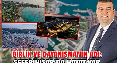Birlik ve Dayanışmanın Adı: Seferihisar’da Hayat Var!