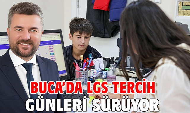 Buca’da LGS Tercih Günleri sürüyor