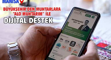 Büyükşehir'den Muhtarlara “Alo Muhtarım” ile Dijital Destek