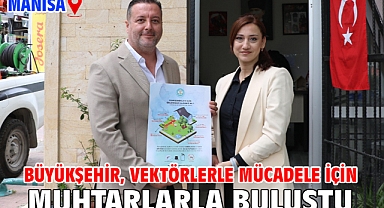 Büyükşehir, Vektörlerle Mücadele için Muhtarlarla Buluştu