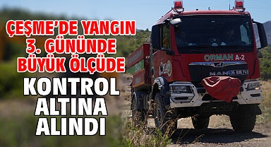 Çeşme’de yangın 3. gününde büyük ölçüde kontrol altına alındı