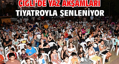Çiğli’de yaz akşamları tiyatroyla şenleniyor