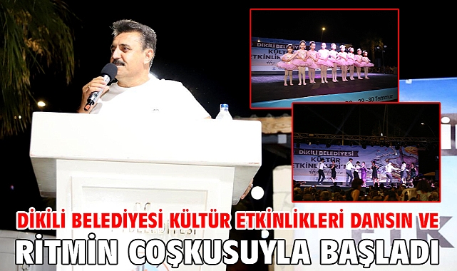 Dikili Belediyesi Kültür Etkinlikleri dansın ve ritmin coşkusuyla başladı