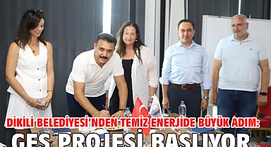 Dikili Belediyesi’nden temiz enerjide büyük adım: GES Projesi Başlıyor