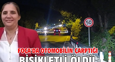 Foça'da otomobilin çarptığı bisikletli öldü