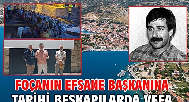 Foçanın Efsane Başkanına Tarihi Beşkapılarda Vefa