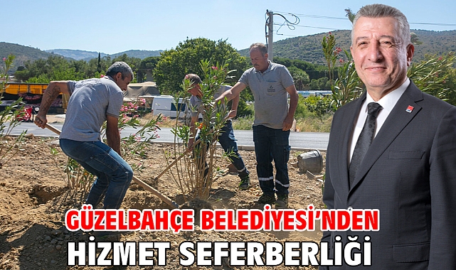 Güzelbahçe Belediyesi’nden hizmet seferberliği