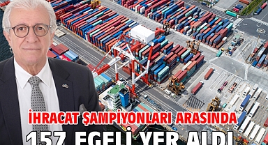 İhracat şampiyonları arasında 157 Egeli yer aldı