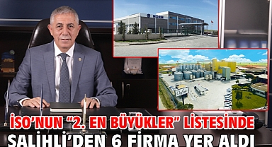 İSO’nun “2. en büyükler” listesinde Salihli’den 6 firma yer aldı