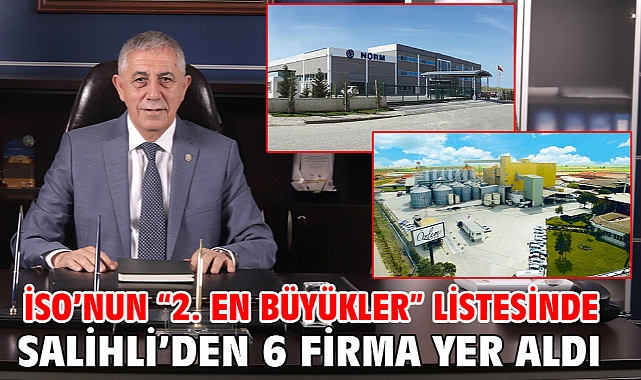 İSO’nun “2. en büyükler” listesinde Salihli’den 6 firma yer aldı