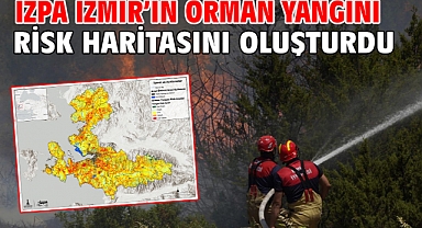 İZPA İzmir’in orman yangını risk haritasını oluşturdu