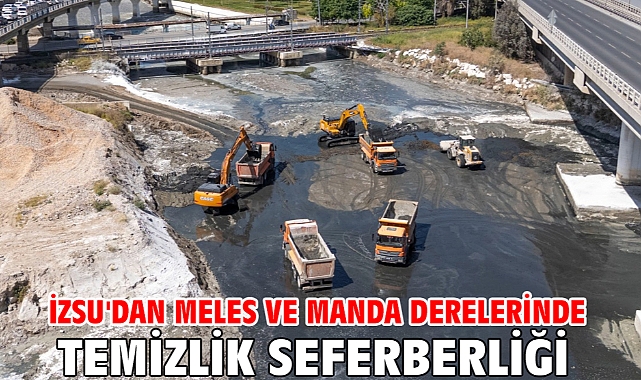 İZSU'dan Meles ve Manda derelerinde temizlik seferberliği