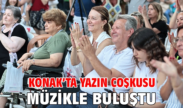 Konak’ta yazın coşkusu müzikle buluştu