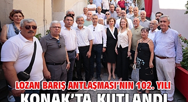 Lozan Barış Antlaşması’nın 102. yılı Konak’ta kutlandı