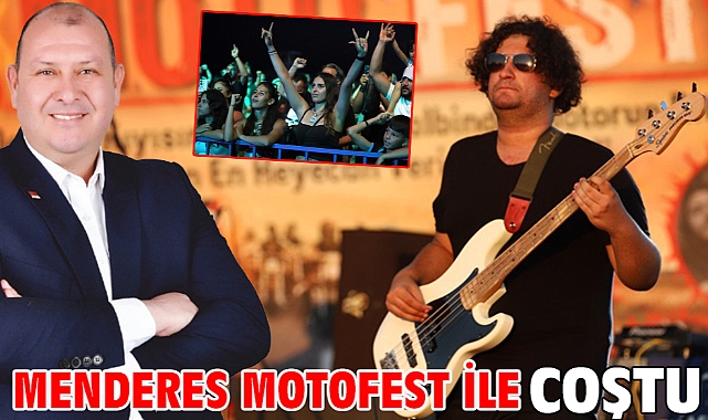 Menderes Motofest ile Coştu