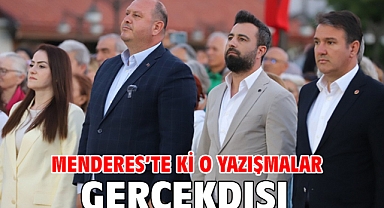 Menderes'te ki O Yazışmalar Gerçekdışı