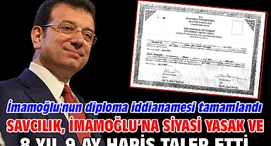 Savcılık, İmamoğlu’na Siyasi Yasak ve 8 Yıl 9 Ay Hapis Talep Etti
