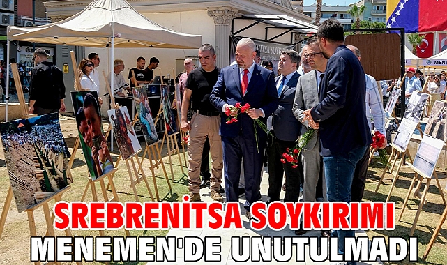 Srebrenitsa Soykırımı Menemen'de unutulmadı