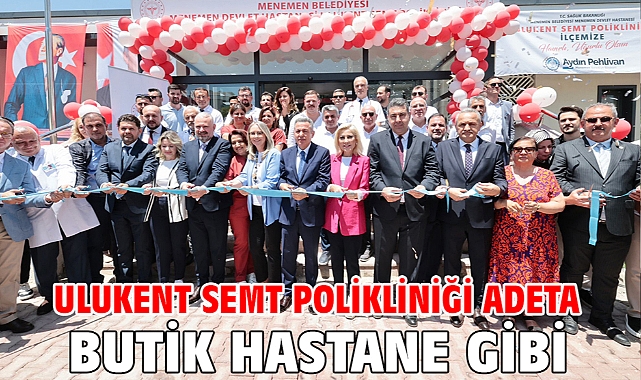 Ulukent Semt Polikliniği adeta butik hastane gibi